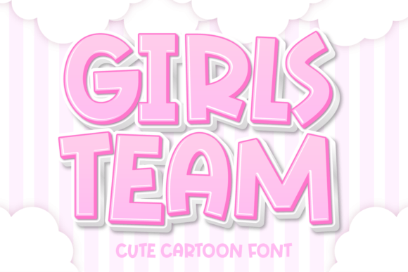 Girls Team: A Font That Radiates Warmth and Whimsy